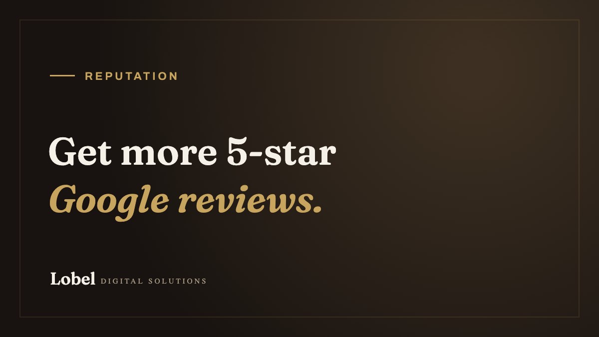 Get more 5-star Google reviews. - Lobel Digital Solutions blog